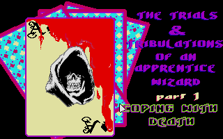 Trials & Tribulations of an Apprentice Wizard - Part I - Coping with Death — screenshot 1
